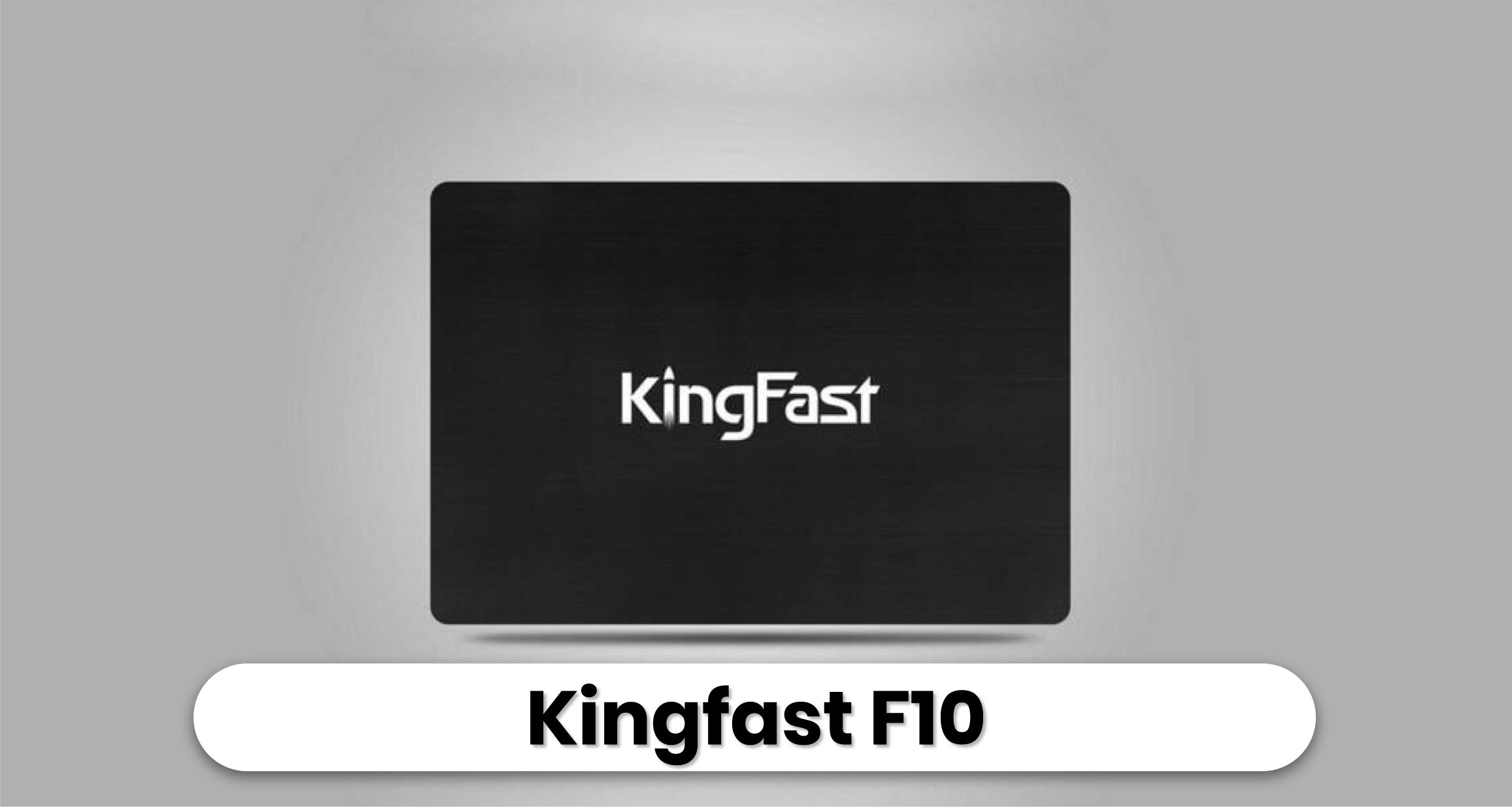 Rekomendasi SSD Terbaik - Kingfast F10