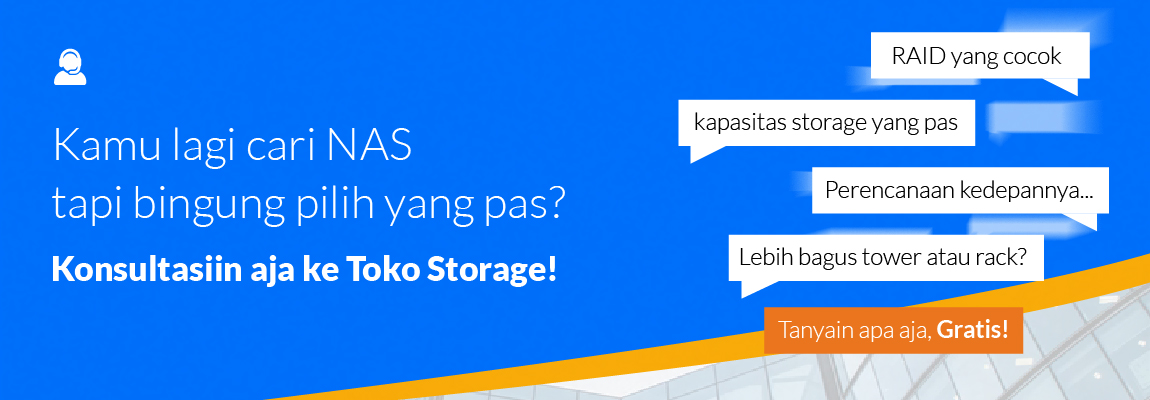 Toko Storage - Pertanyaan Seputar Kebutuhan NAS